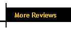 More Reviews