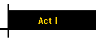 Act I