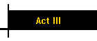 Act III