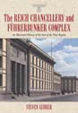The Reich Chancellery and Führerbunker Complex by Steven Lehrer