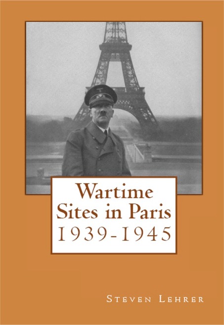 Wartime Sites in Paris by Steven Lehrer